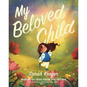 My Beloved Child - by  Sarah Kroger (Hardcover) - 1 of 1