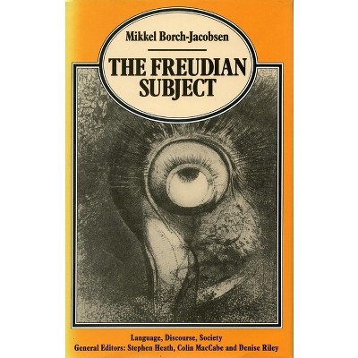 The Freudian Subject - by  Mikkel Borch-Jacobsen (Paperback)