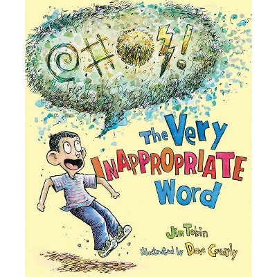 The Very Inappropriate Word - by  Jim Tobin (Hardcover)