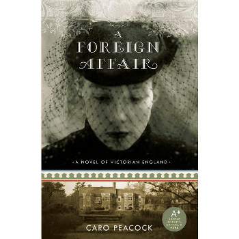 A Foreign Affair - by  Caro Peacock (Paperback)