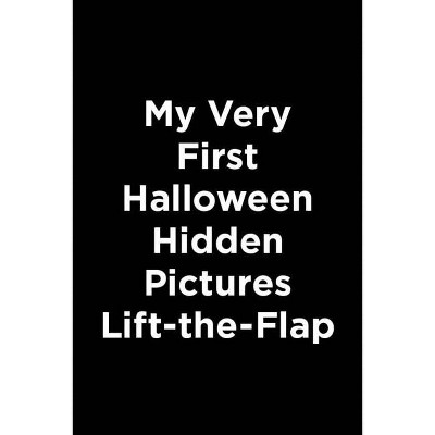 My Very First Halloween Hidden Pictures Lift-The-Flap - (Highlights Baby's First Puzzle Books) (Board Book)