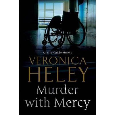 Murder with Mercy - (Ellie Quicke Mystery) by  Veronica Heley (Paperback)