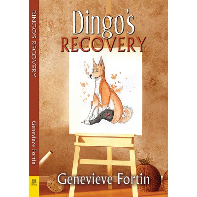 Dingo's Recovery - by  Genevieve Fortin (Paperback)