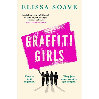 Graffiti Girls - by  Elissa Soave (Paperback)