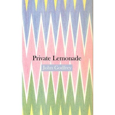 Private Lemonade - (Adventures in Poetry) by  John Godfrey (Paperback)