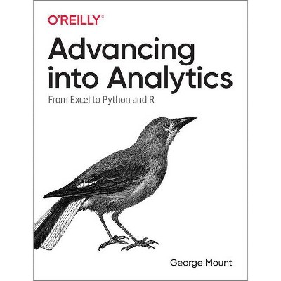 Advancing Into Analytics - by  George Mount (Paperback)