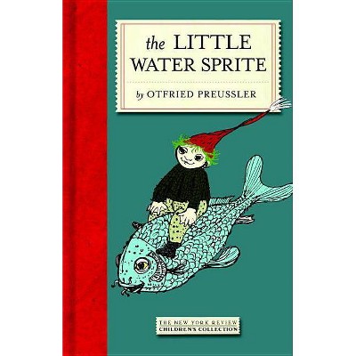 The Little Water Sprite - by  Otfried Preussler (Hardcover)