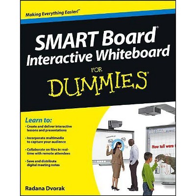 SMART Board(R) Interactive Whiteboard For Dummies - by  Radana Dvorak (Paperback)