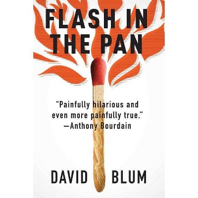 Flash in the Pan - by  David Blum (Paperback)