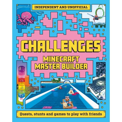 Minecraft Master Builder Challenges - By Welbeck Children's Books ...