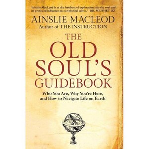 The Old Soul's Guidebook - by  Ainslie MacLeod (Paperback) - 1 of 1