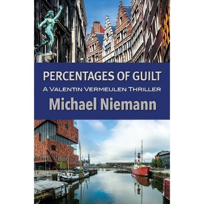 Percentages of Guilt - (Valentin Vermeulen Thriller) by  Michael Niemann (Paperback)