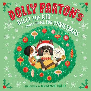 Dolly Parton's Billy the Kid Comes Home for Christmas - (Hardcover)