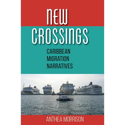 New Crossings - by  Anthea Morrison (Paperback)