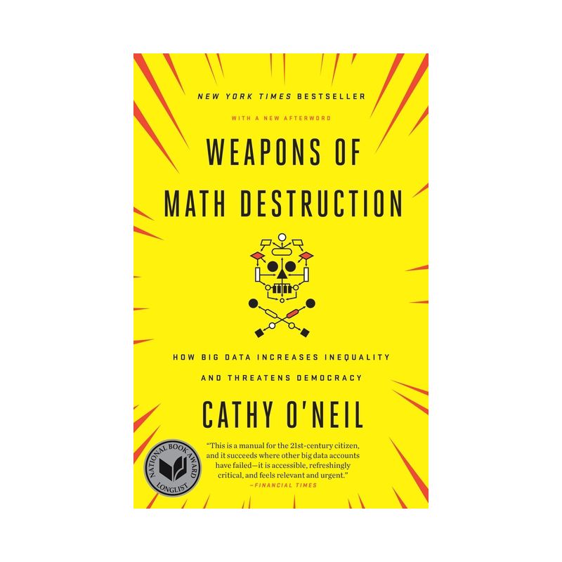Weapons of Math Destruction - by  Cathy O'Neil (Paperback), 1 of 2