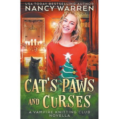 Cat's Paws and Curses - (Vampire Knitting Club) by  Nancy Warren (Paperback)