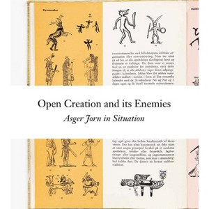 Open Creation and Its Enemies - (Paperback) - 1 of 1