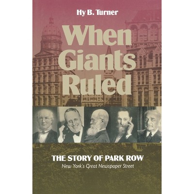 When Giants Ruled - (Communications and Media Studies) by  Hy B Turner (Hardcover)