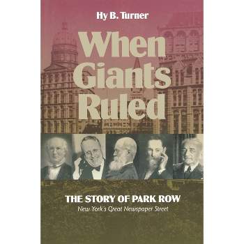 When Giants Ruled - (Communications and Media Studies) by  Hy B Turner (Paperback)
