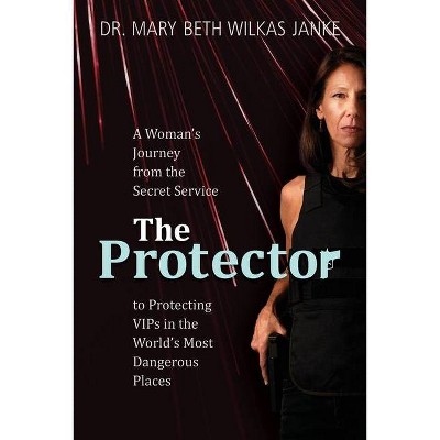 The Protector - by  Mary Beth Janke Wilkas (Paperback)