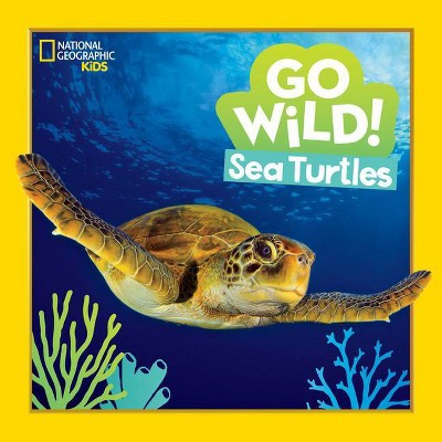 Go Wild! Sea Turtles - by  Jill Esbaum (Hardcover)