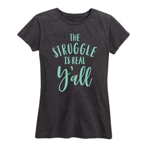 Women's - Country Casuals - The Struggle Is Real Y'all Short Sleeve Graphic T-Shirt - 1 of 4