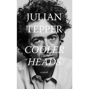 Cooler Heads - by  Julian Tepper (Hardcover) - 1 of 1