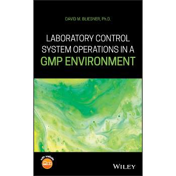 Laboratory Control System Operations in a GMP Environment - by  David M Bliesner (Hardcover)
