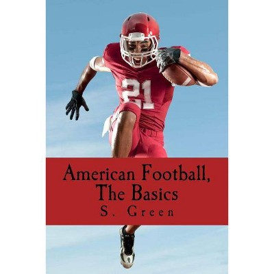 American Football, The Basics - by  Jennifer Singleton (Paperback)