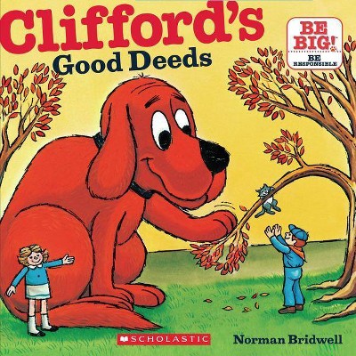 Clifford's Good Deeds (Classic Storybook) - by  Norman Bridwell (Paperback)