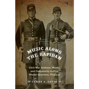Music Along the Rapidan - by  James A Davis (Hardcover) - 1 of 1