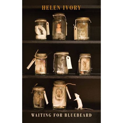 Waiting for Bluebeard - by  Helen Ivory (Paperback)