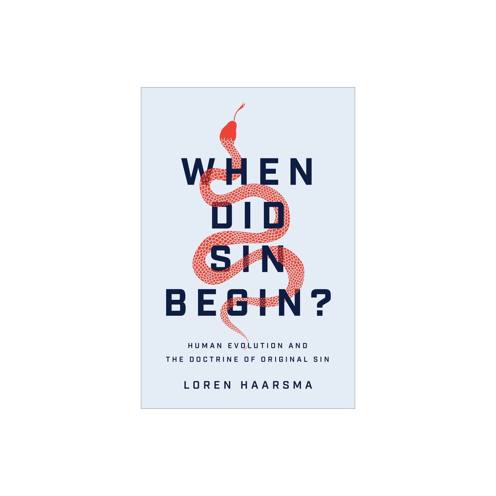 When Did Sin Begin? - by Loren Haarsma (Paperback)