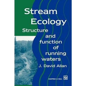 Stream Ecology - by  J David Allan (Hardcover) - 1 of 1
