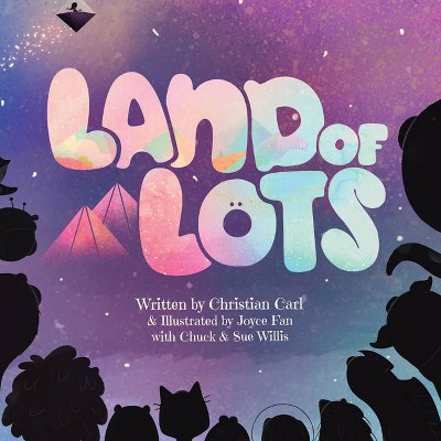 Land of Lots - by  Christian Carl (Hardcover)