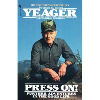 Press On! - by  Charles Leerhsen & Chuck Yeager (Paperback)