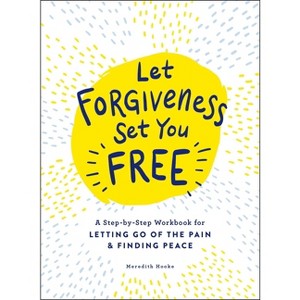 Let Forgiveness Set You Free - by  Meredith Hooke (Paperback) - 1 of 1