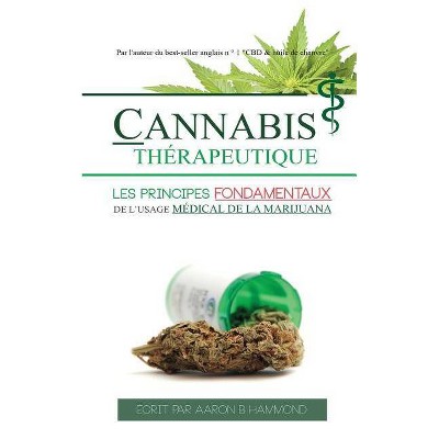 Cannabis Thérapeutique - by  Aaron Hammond (Paperback)