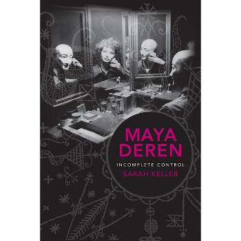 Maya Deren - (Film and Culture) by  Sarah Keller (Paperback)
