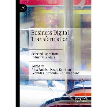 Business Digital Transformation - by  Alex Zarifis & Despo Ktoridou & Leonidas Efthymiou & Xusen Cheng (Hardcover)