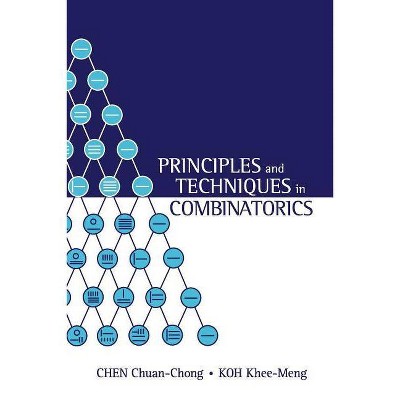  Principles and Techniques in Combinatorics - by  Chuan Chong Chen & Khee-Meng Koh (Paperback) 