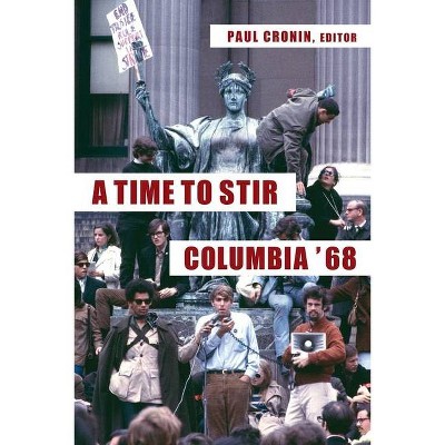 A Time to Stir - (Columbiana) by  Paul Cronin (Hardcover)