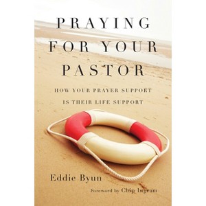 Praying for Your Pastor - by  Eddie Byun (Paperback) - 1 of 1