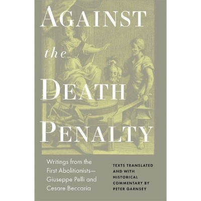 Against the Death Penalty - by  Giuseppie Pelli (Hardcover)