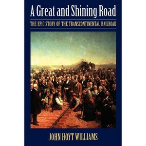 Great and Shining Road - by  John Hoyt Williams (Paperback) - 1 of 1