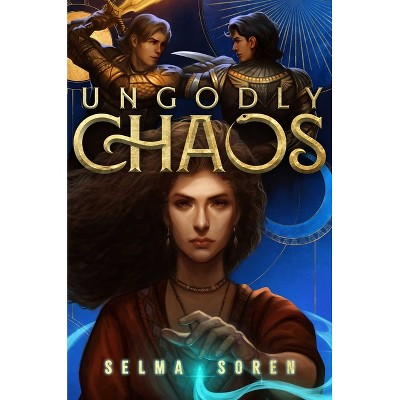 Ungodly Chaos - by  Selma Soren (Hardcover)
