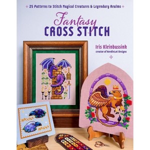 Fantasy Cross-Stitch - by  Iris Kleinbussink (Paperback) - 1 of 1
