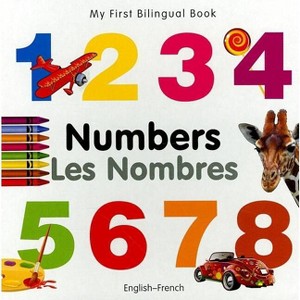 My First Bilingual Book-Numbers (English-French) - by  Milet Publishing (Board Book) - 1 of 1