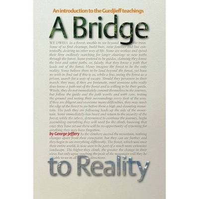 A Bridge to Reality - by  George Jeffery (Paperback)