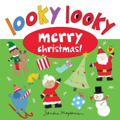 Looky Looky Merry Christmas - (Looky Looky Little One) by  Sandra Magsamen (Hardcover)